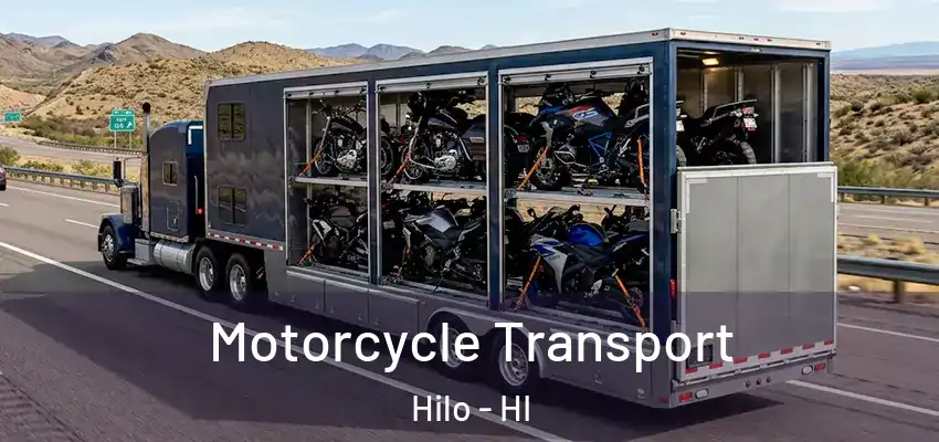  Motorcycle Transport Hilo - HI